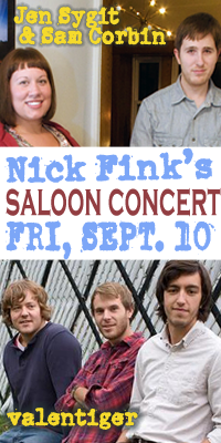 Saloon Concert @ Nick Fink's-September 10, 2010 - JEN SYGIT & SAM CORBIN + VALENTIGER