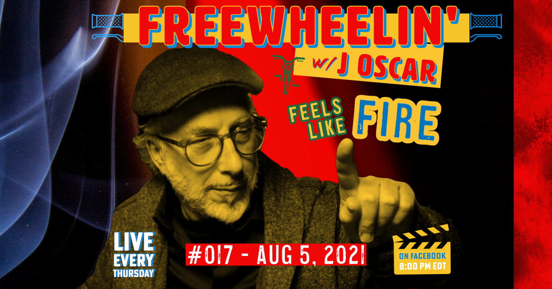 Freewheelin 017 Feels Like Fire - Aug 5, 2021