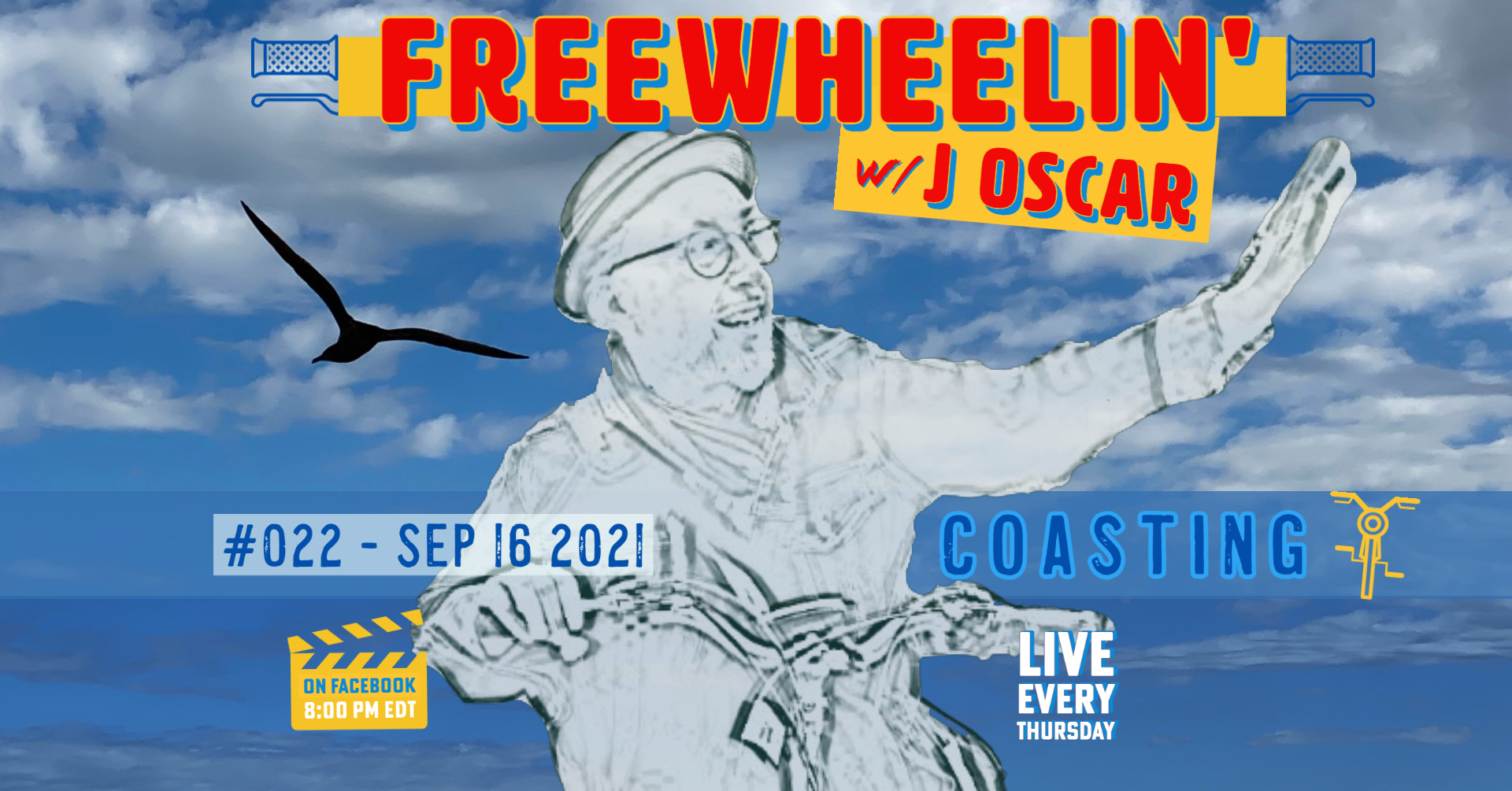 Freewheelin' w/J Oscar #022 - Coasting - September 16, 2021
